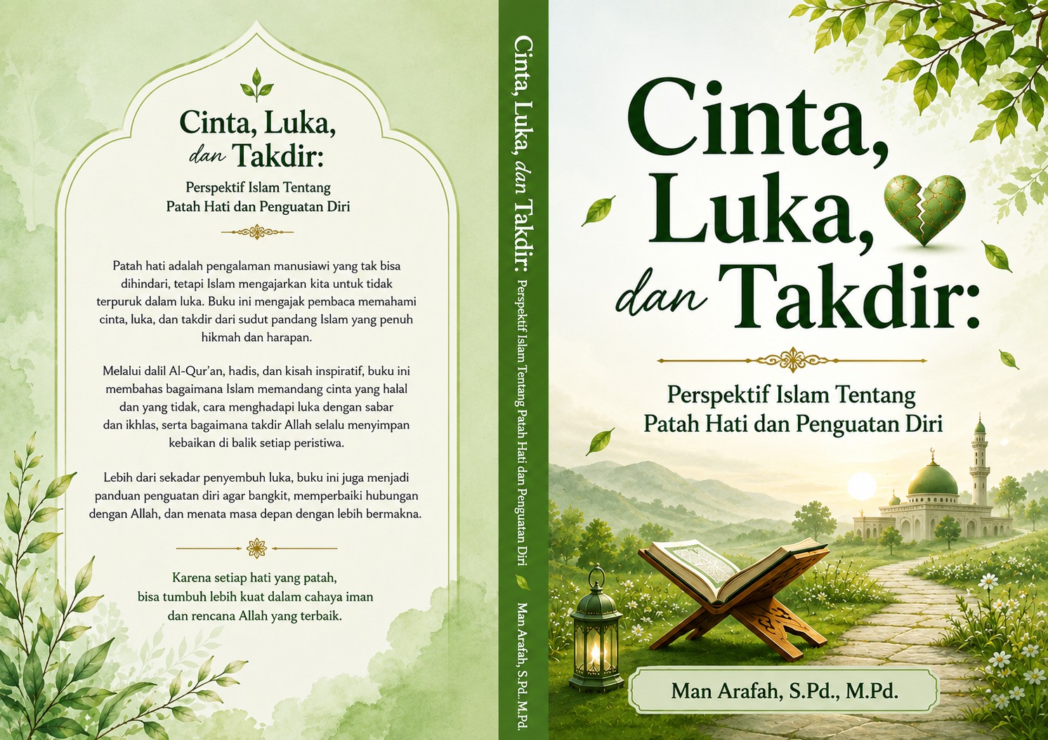 Cinta, Luka, dan Takdir: Perspektif Islam Tentang Patah Hati dan Penguatan Diri